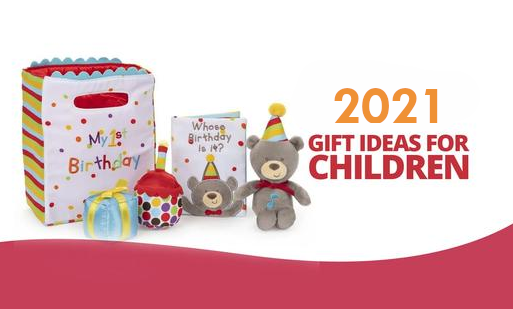 2021 Hottest Gift Ideas for Children (updated Jan 2021)